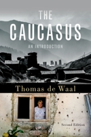 The Caucasus: An Introduction 0195399773 Book Cover