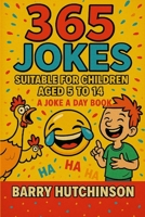 365 Jokes - A Joke a day book: Suitable for children aged 5 to 14 1326189298 Book Cover