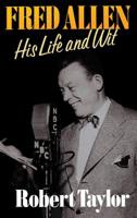 Fred Allen: His Life and Wit 0316833886 Book Cover