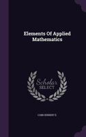 Elements Of Applied Mathematics 1341372049 Book Cover