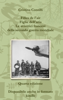 Filles de l'air Figlie dell'aria Le aviatrici francesi della seconda guerra mondiale Quarta edizione 1326949438 Book Cover