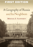 A Geography of Russia and Its Neighbors 1606239201 Book Cover