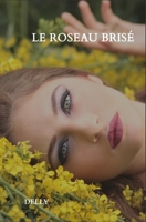 Le roseau brisé (French Edition) 3967874508 Book Cover