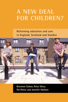 A New Deal for Children?  Re-forming Education and Care in England, Scotland and Sweden 1861345283 Book Cover