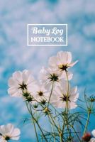Baby Log Notebook: Wildflower Tracker Book for Newborns, Record Infant's Feeding, Diaper, Sleeping & More 172001244X Book Cover
