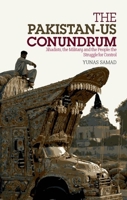 The Pakistan-US Conundrum: Jihadists, the Military and the People: the Struggle for Control 1849040095 Book Cover