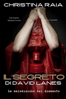 IL SEGRETO DI DAVID LANES: la maledizione del diamante (LA SAGA DEL DIAMANTE MALEDETTO) (Italian Edition) B0DY68YGK4 Book Cover