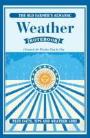 The Old Farmer's Almanac Weather Notebook: Chronicle the Weather Day-By-Day 1416246312 Book Cover