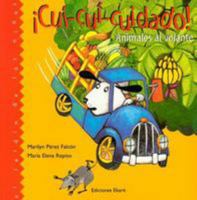 Cui-Cui-Cuidado!/Bee-Bee-Be Careful: Animales Al Volante/Animals on Wheels 9802572691 Book Cover