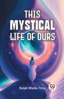 This Mystical Life Of Ours 9359393347 Book Cover