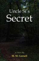 Uncle Si's Secret 0981472559 Book Cover
