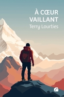 À cœur vaillant (French Edition) 2754769587 Book Cover