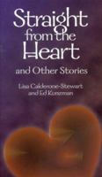 Straight from the Heart and Other Stories 0884895920 Book Cover