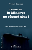 7 heures 58: le minerve ne répond plus récit librement inspiré d'un fait réel (Rue Des Écoles) (French Edition) 2343156433 Book Cover