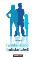 Familienstand: Indiskutabel! 3958402437 Book Cover
