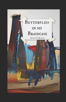 Butterflies in my Braincase B0FHWKPTG3 Book Cover