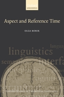 Aspect and Reference Time 0199291292 Book Cover
