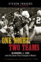 One Night, Two Teams: Alabama vs. USC and the Game that Changed a Nation 1589793706 Book Cover