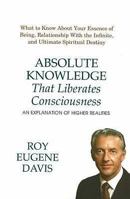 Absolute Knowledge That Liberates Consciousness 0877072973 Book Cover