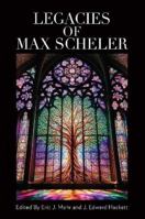 Legacies of Max Scheler 1626006121 Book Cover