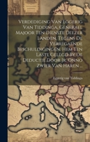 Verdediging Van Eggerig Van Tiddinga, Generael Majoor Ten Dienste Deezer Landen, Tegens De Verregaende Beschuldigingen, Hem Ten Laste Gelegd By De ... Jr. Onno Zwier Van Haren ... 1020472596 Book Cover