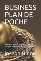 BUSINESS PLAN DE POCHE: business plan, étape par étape à remplir à la main, Suivez le guide ! (French Edition) B089CK75RG Book Cover