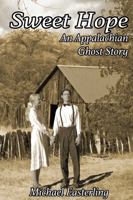 Sweet Hope: An Appalachian Ghost Story 0578453444 Book Cover