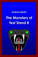 The Monsters of Test Stand B 1312425245 Book Cover