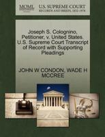 Joseph S. Colognino, Petitioner, v. United States. U.S. Supreme Court Transcript of Record with Supporting Pleadings 1270713612 Book Cover