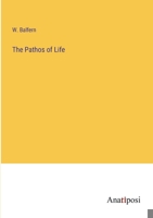 The Pathos of Life 3382155427 Book Cover