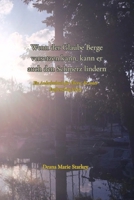 Wenn der Glaube Berge versetzen kann, kann er auch den Schmerz lindern: Ein Andachtsbuch für Eltern, die unter Entfremdung leiden (German Edition) B0GFX64L6F Book Cover