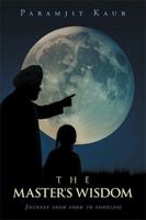 The Master's Wisdom: Journey from form to formless B0G2RCWCJ5 Book Cover