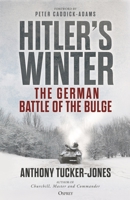 Hitler’s Winter: The German Battle of the Bulge 1472847393 Book Cover