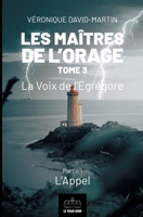 Les Maîtres de l'orage - Tome 3: Partie 1: La Voix de l'Égrégore - Partie 1: L'Appel 2808009585 Book Cover