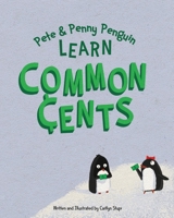 Pete and Penny Penguin Learn Common Cents 0368881326 Book Cover