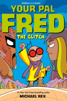 The Glitch: A Graphic Novel (Your Pal Fred) 0593206436 Book Cover