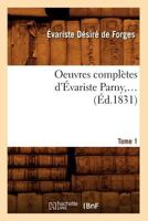 Oeuvres Compla]tes D'A0/00variste Parny. Tome 1 (A0/00d.1831) 2012756018 Book Cover