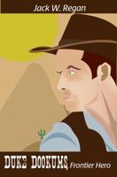 Duke Dookums Frontier Hero 0982115482 Book Cover