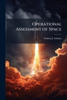 Operational Assessment of Space: Toward Efficiency and Effectiveness 1286864097 Book Cover