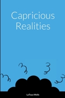 Capricious Realities 1716752604 Book Cover