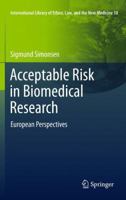 Acceptable Risk in Biomedical Research: European Perspectives 9400726775 Book Cover