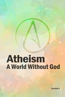 Atheism: A World Without God (Life Transformation) B0DRHSTFVR Book Cover