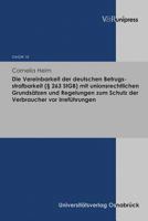 Die Vereinbarkeit Der Deutschen Betrugsstrafbarkeit ( 263 Stgb) Mit Unionsrechtlichen Grundsatzen Und Regelungen Zum Schutz Der Verbraucher VOR Irrefu 3847101226 Book Cover