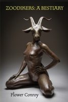 Zoodikers: A Bestiary 1597322202 Book Cover
