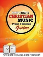 Now That's Christian Music - Guitar 129156425X Book Cover
