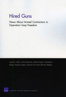 Hired Guns: Views about Armed Contractors in Operation Iraqi Freedom 0833049828 Book Cover