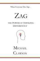 Zag: The Power of Thinking Differently 1543001793 Book Cover