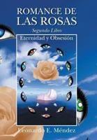 Romance de Las Rosas. Segundo Libro - Eternidad y Obsesion 1463367880 Book Cover