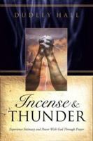 Incense and Thunder 157673482X Book Cover
