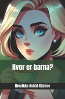Hvor er barna? (Norwegian Bokmal Edition) B0DPN36SWW Book Cover